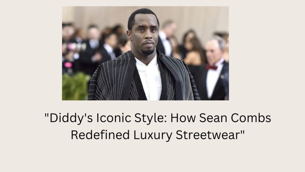 Sean "Diddy" Combs in a stylish outfit, showcasing luxury streetwear with bold colors and tailored elements, representing his influence in the fashion industry.